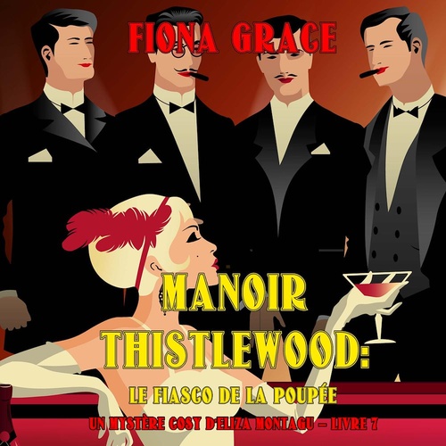 Couverture audiobook de Manoir Thistlewood : Le Fiasco de la Poupée (Un Mystère Cosy d'Eliza Montagu - Livre 7), de Fiona Grace