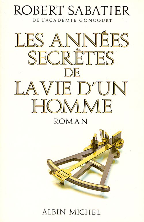 Couverture ebook de Les Années secrètes de la vie d'un homme, de Robert Sabatier