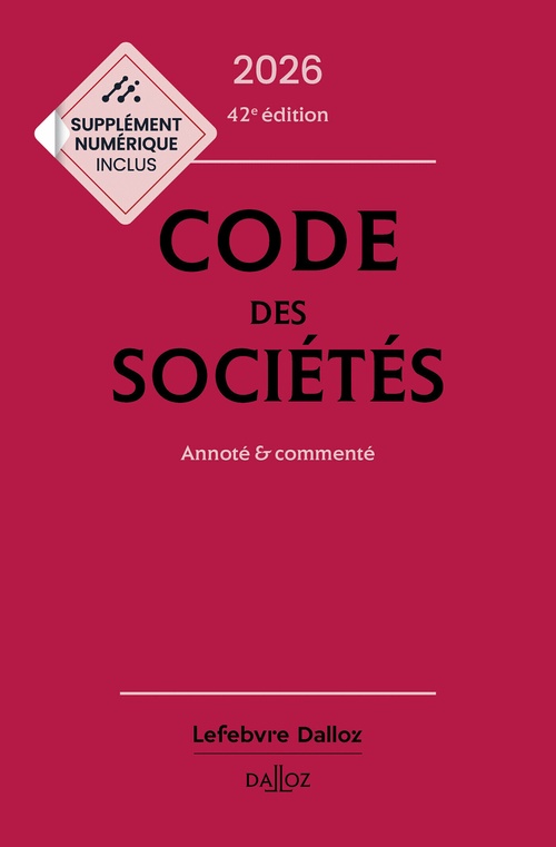 ebook cover of Code des sociétés 2026 42ed - Annoté & commenté, by Alain Lienhard, Bénédicte François, Pascal Pisoni, Julien Delvallée