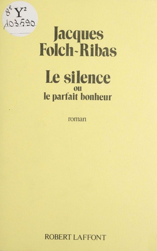 Couverture ebook de Le Silence ou le Parfait Bonheur, de Jacques Folch-ribas