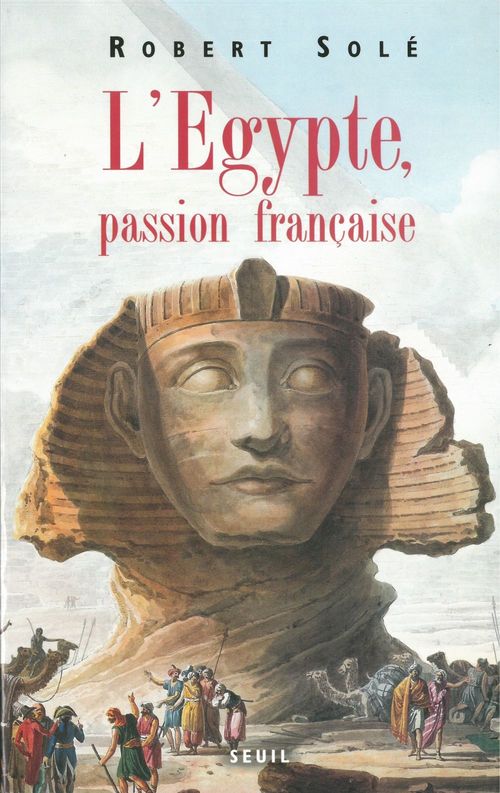 ebook cover of L'Egypte, passion française, by Robert Solé