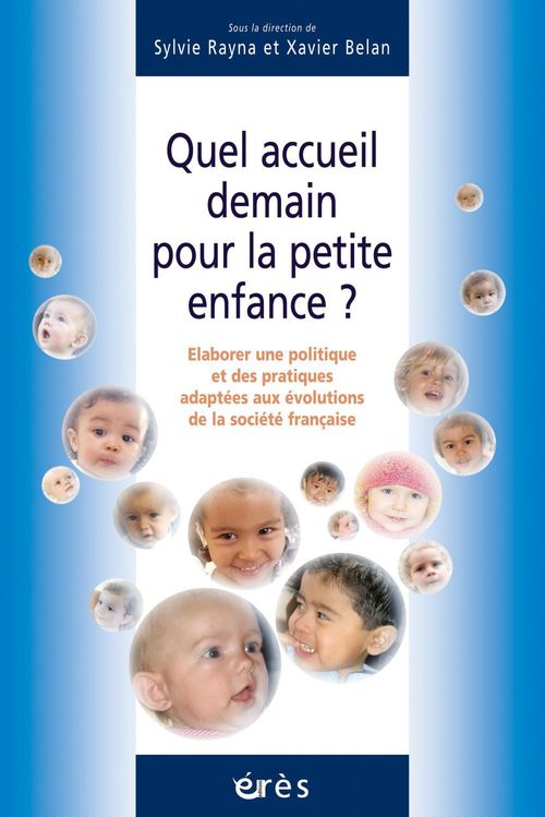 ebook cover of Quel accueil demain pour la petite enfance ?, by Xavier Belan, Sylvie Rayna