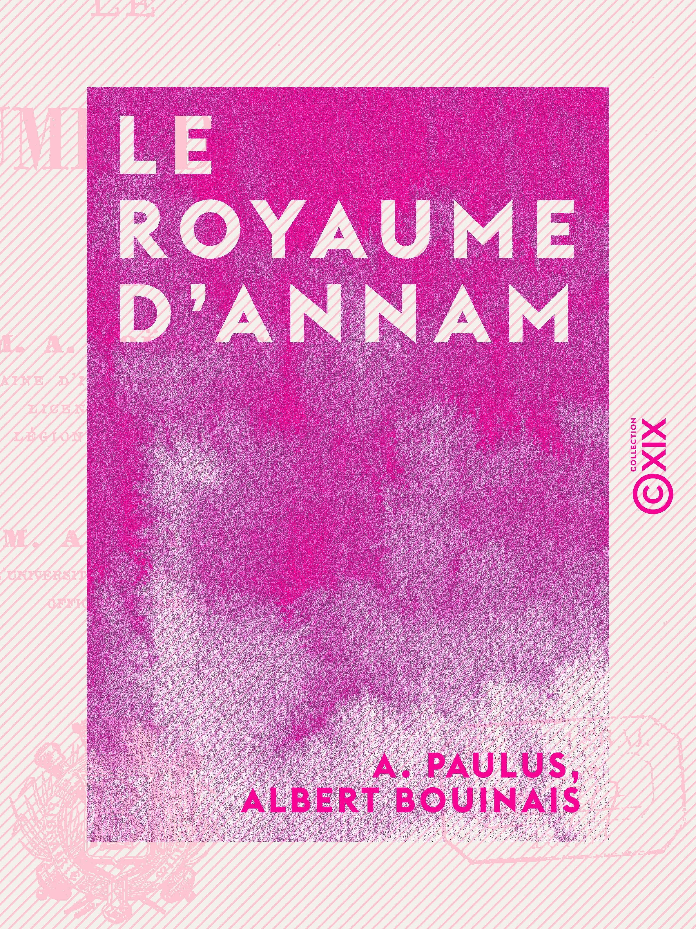 ebook cover of Le Royaume d'Annam, by A. Paulus, Albert Bouinais