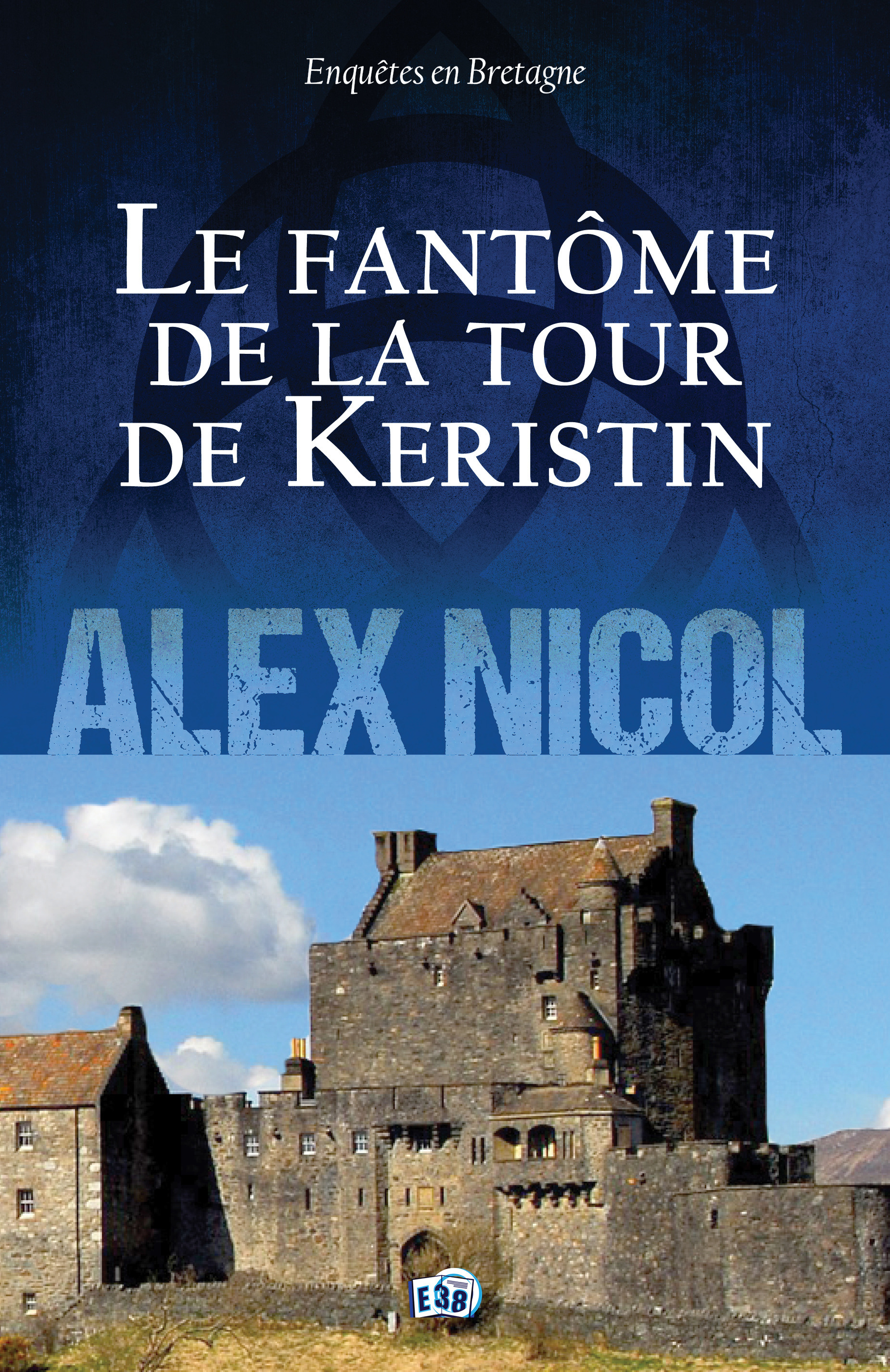ebook cover of Le Fantôme de la Tour de Keristin, by Alex Nicol