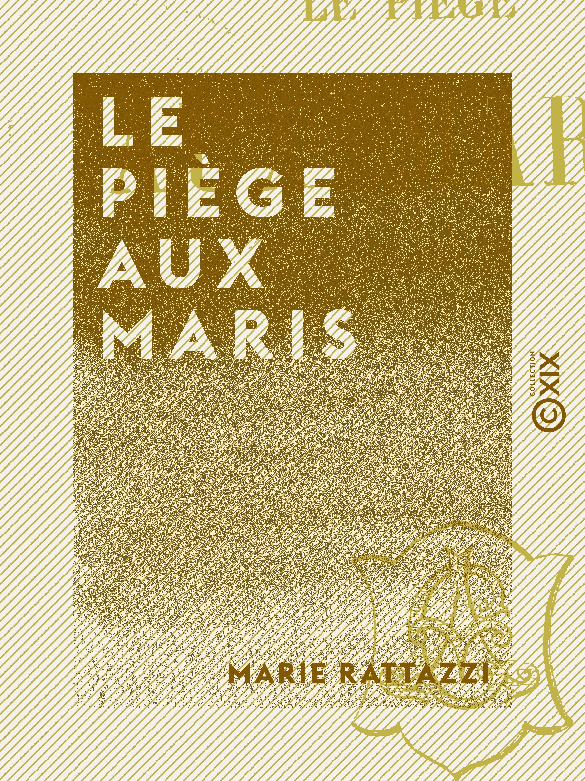 Couverture ebook de Le Piège aux maris, de Marie Rattazzi