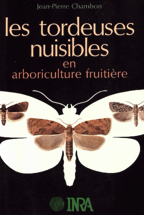 ebook cover of Les tordeuses nuisibles en arboriculture fruitière, by Jean-Pierre Chambon