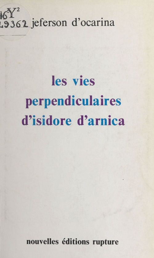 Couverture ebook de Les Vies perpendiculaires d'Isidore d'Arnica, de Jeferson D' Ocarina