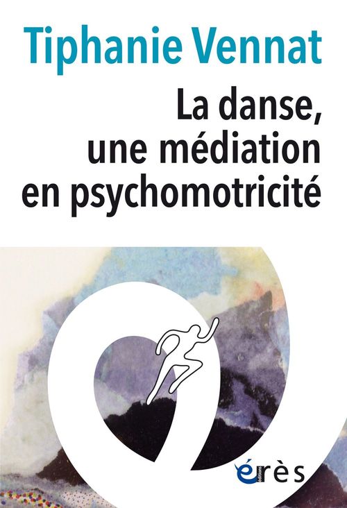 Couverture ebook de La danse, une médiation en psychomotricité, de Tiphanie Vennat