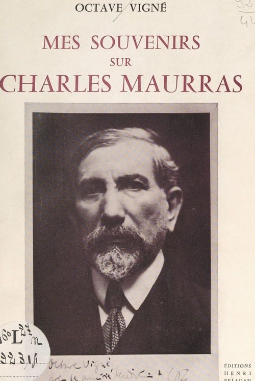 Couverture ebook de Mes souvenirs sur Charles Maurras (1868-1952), de Octave Vigne