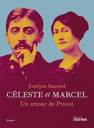 Couverture ebook de Céleste et Marcel, un amour de Proust, de Jocelyne Sauvard