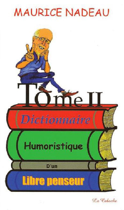 ebook cover of Dictionnaire humoristique d'un libre penseur, tome 2, by Maurice Nadeau
