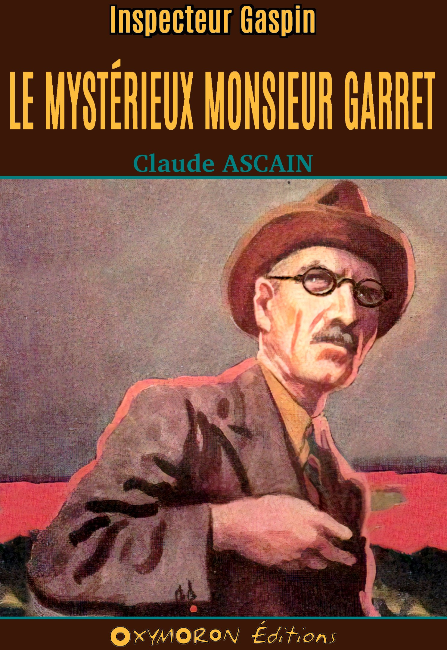 Couverture ebook de Le mystérieux monsieur Garret, de Claude Ascain