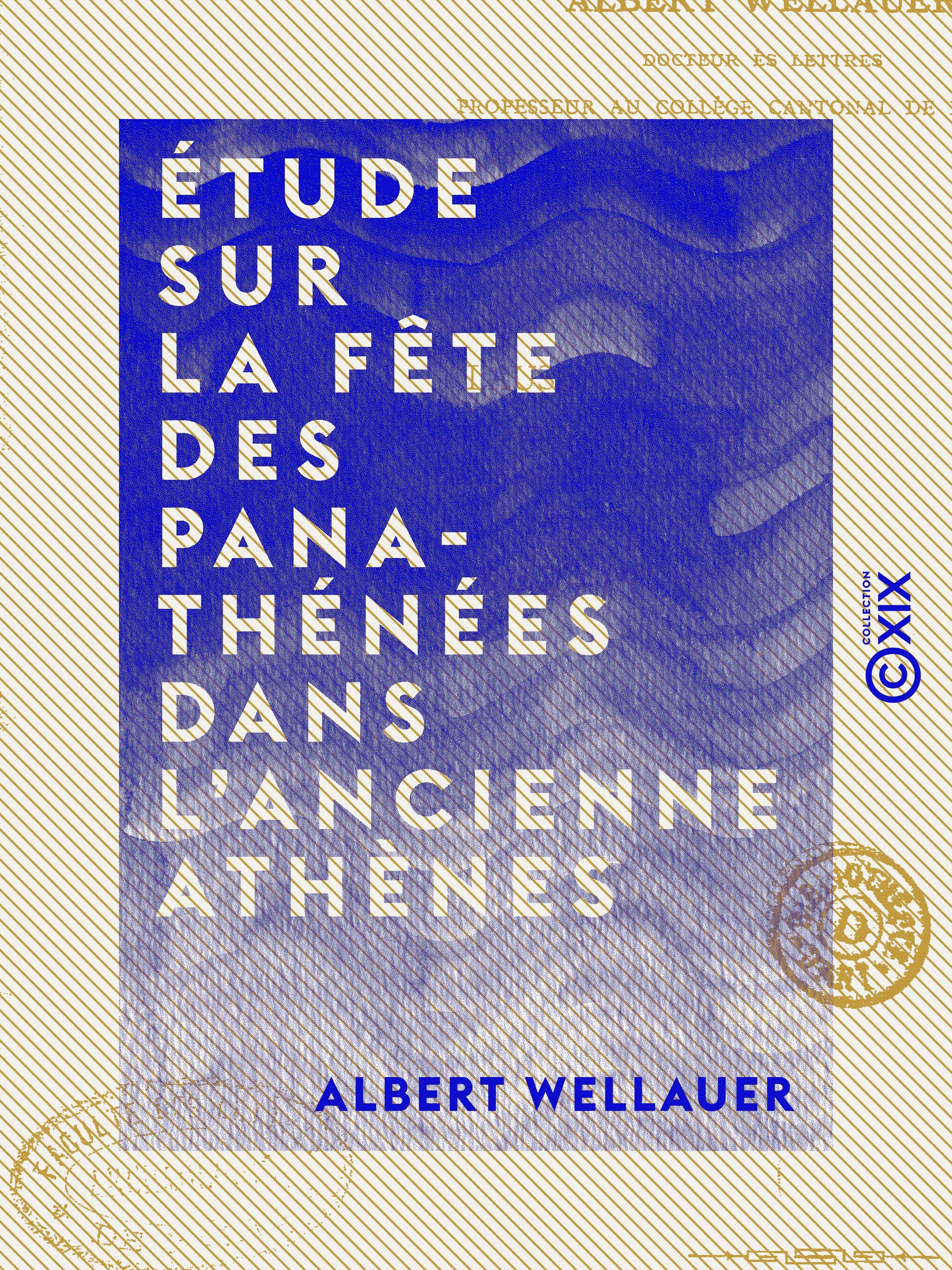 ebook cover of Étude sur la fête des Panathénées dans l'ancienne Athènes, by Albert Wellauer