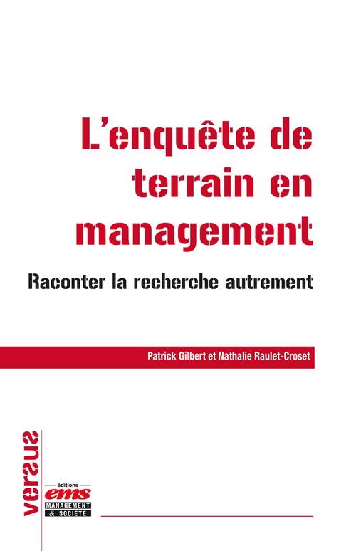 Couverture ebook de L'enquête de terrain en management, de Patrick Gilbert, Nathalie Raulet-Croset