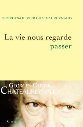ebook cover of La vie nous regarde passer, by Georges-Olivier Châteaureynaud