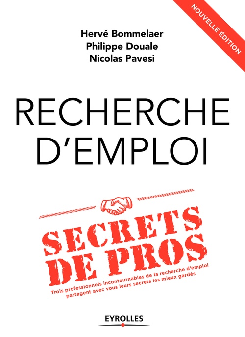 ebook cover of Recherche d'emploi : secrets de pros, by Hervé Bommelaer, Philippe Douale, Nicolas Pavesi