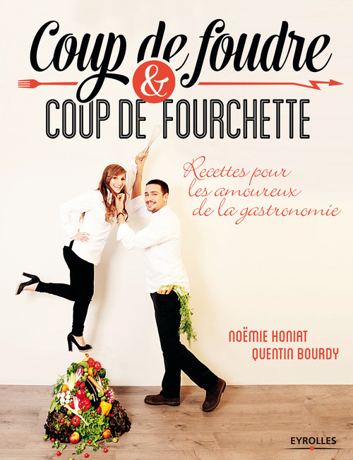 Couverture ebook de Coup de foudre et coup de fourchette, de Quentin Bourdy, Noëmie Honiat