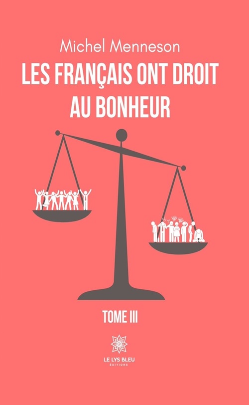 Couverture ebook de Les français ont droit au bonheur - Tome 3, de Michel Menneson