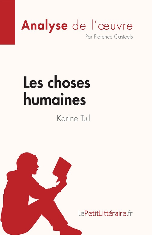 ebook cover of Les choses humaines de Karine Tuil (Analyse de l'oeuvre), by Florence Casteels