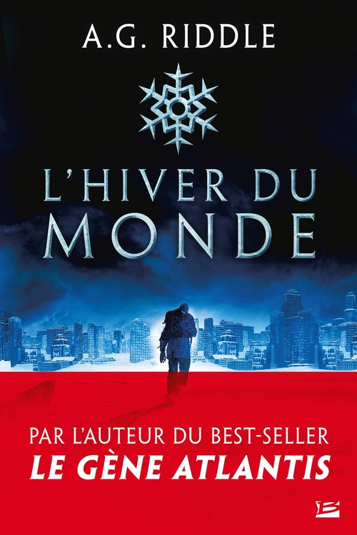 ebook cover of Winter World, T1 : L'Hiver du monde, by A. G. Riddle, Frederic Le Berre