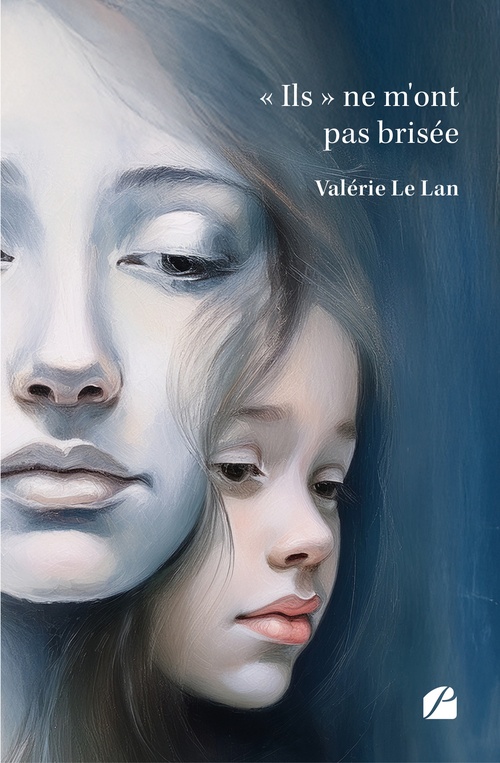 ebook cover of « Ils » ne m'ont pas brisée, by Valérie le Lan