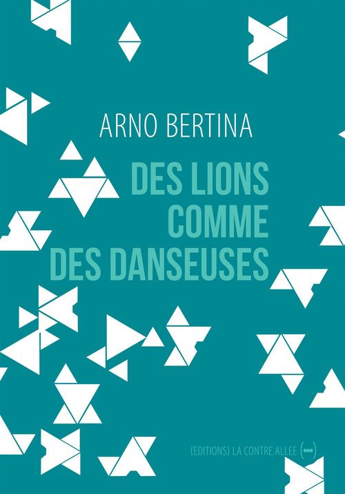 ebook cover of Des lions comme des danseuses, by Arno Bertina