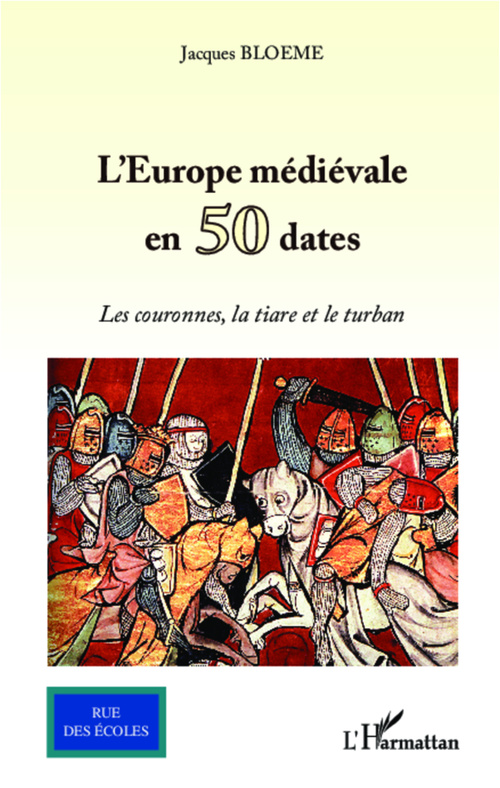ebook cover of L'Europe médiévale en 50 dates, by Jacques Bloeme