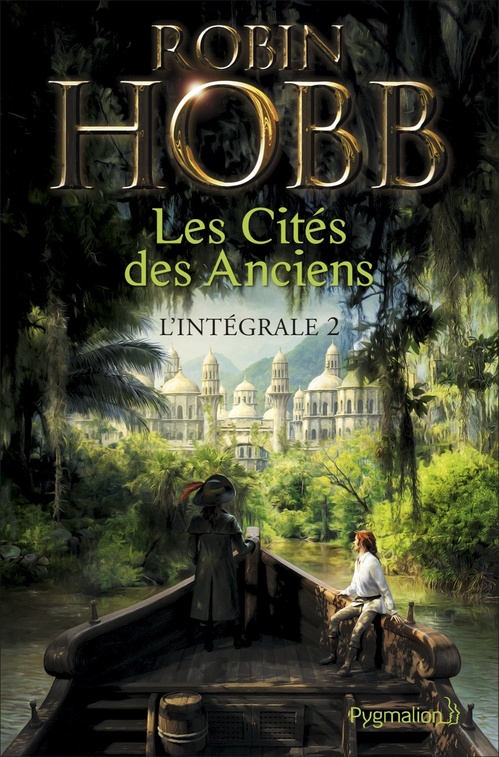 Couverture ebook de Les Cités des Anciens - L'Intégrale 2 (Tomes 3 et 4), de Robin Hobb
