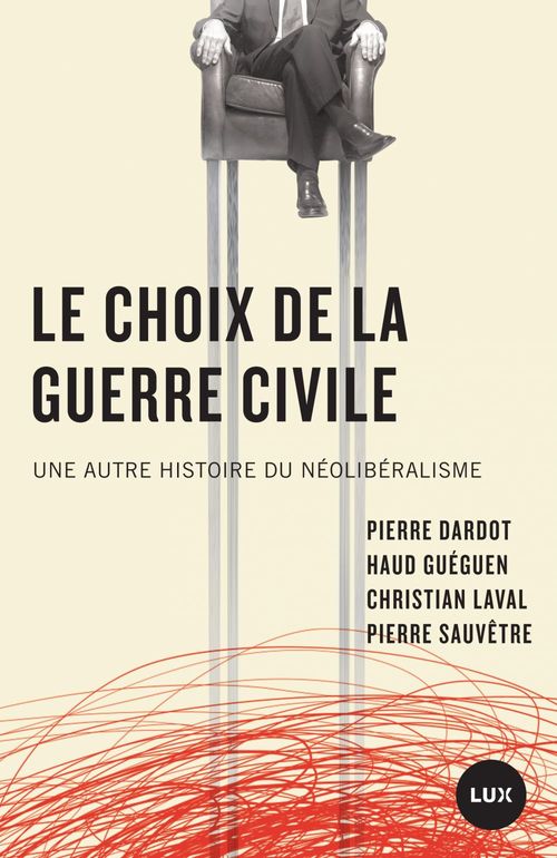 ebook cover of Le choix de la guerre civile, by Pierre Dardot, Haud Guéguen, Christian Laval, Pierre Sauvêtre