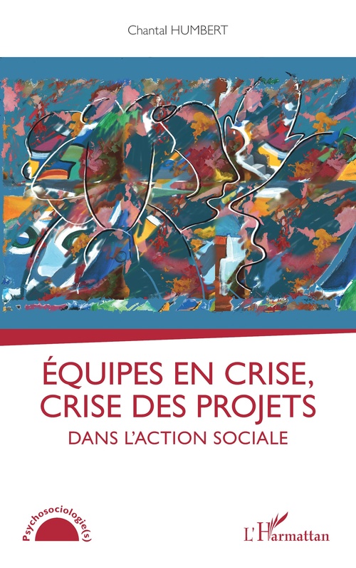 ebook cover of Equipes en crise, crise des projets dans l'action sociale, by Chantal Humbert
