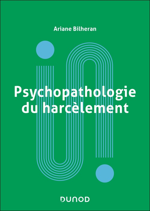 Couverture ebook de Psychopathologie du harcèlement, de Ariane Bilheran