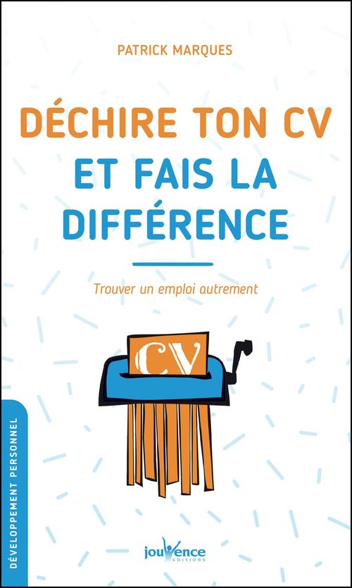 Couverture ebook de Déchire ton CV et fais la différence, de Patrick Marques