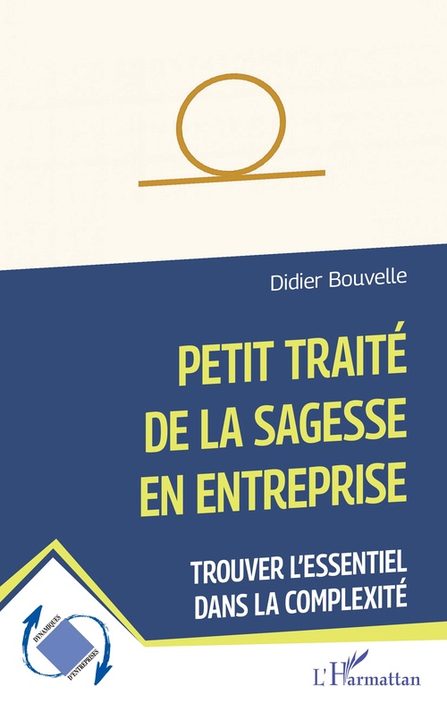 ebook cover of Petit traité de la sagesse en entreprise, by Didier Bouvelle