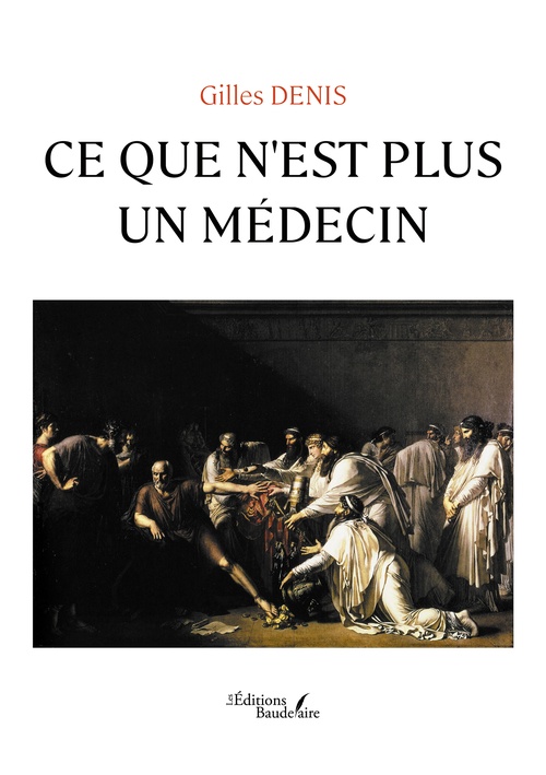 ebook cover of Ce que n'est plus un médecin, by Gilles Denis