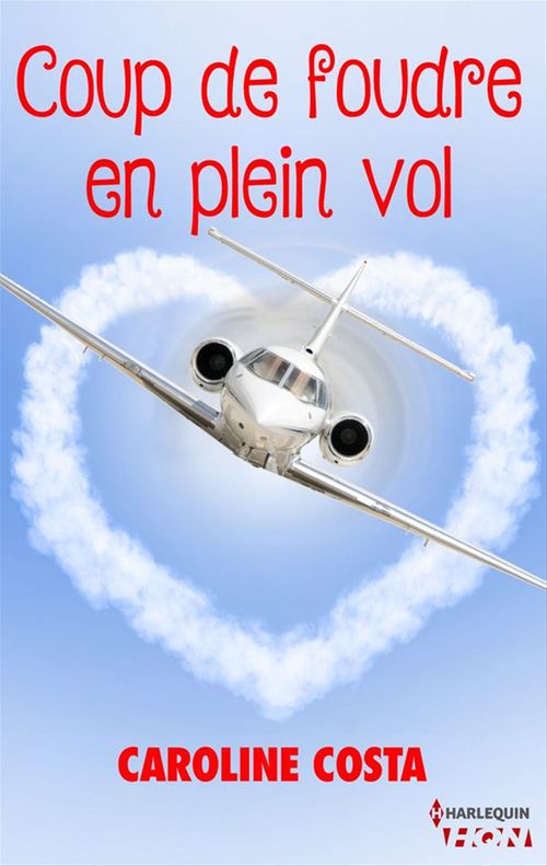 Couverture ebook de Coup de foudre en plein vol, de Caroline Costa