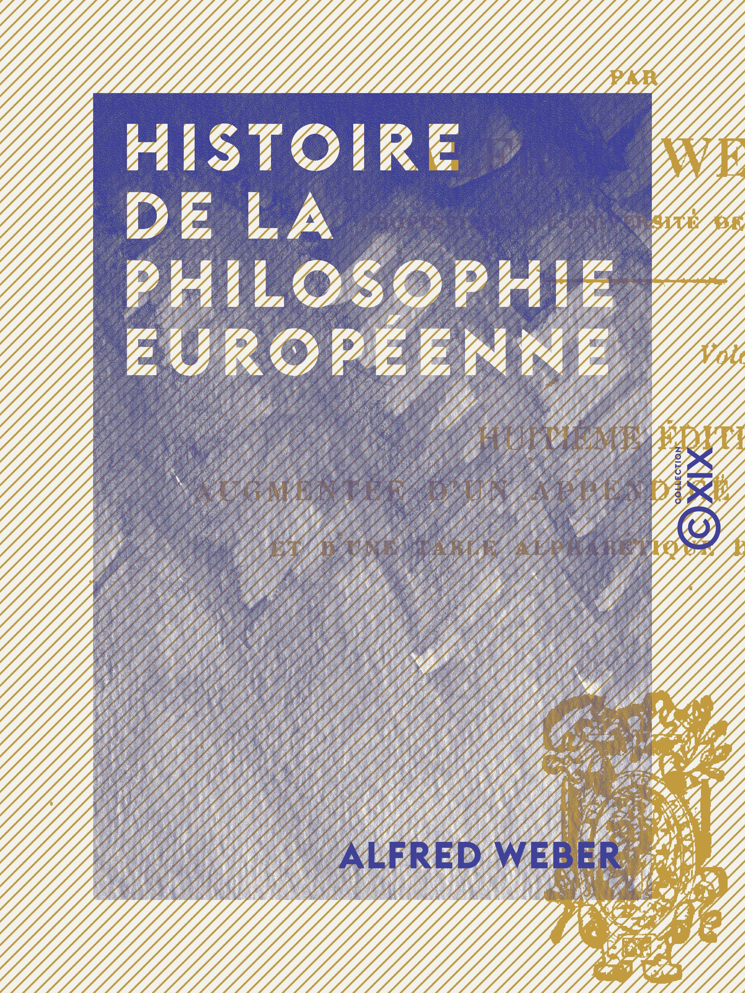 Couverture ebook de Histoire de la philosophie européenne, de Alfred Weber