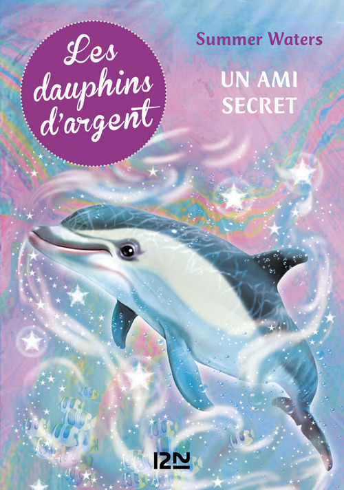 Couverture ebook de Les dauphins d'argent - tome 2 Un ami secret, de Summer Waters, Julie Sykes