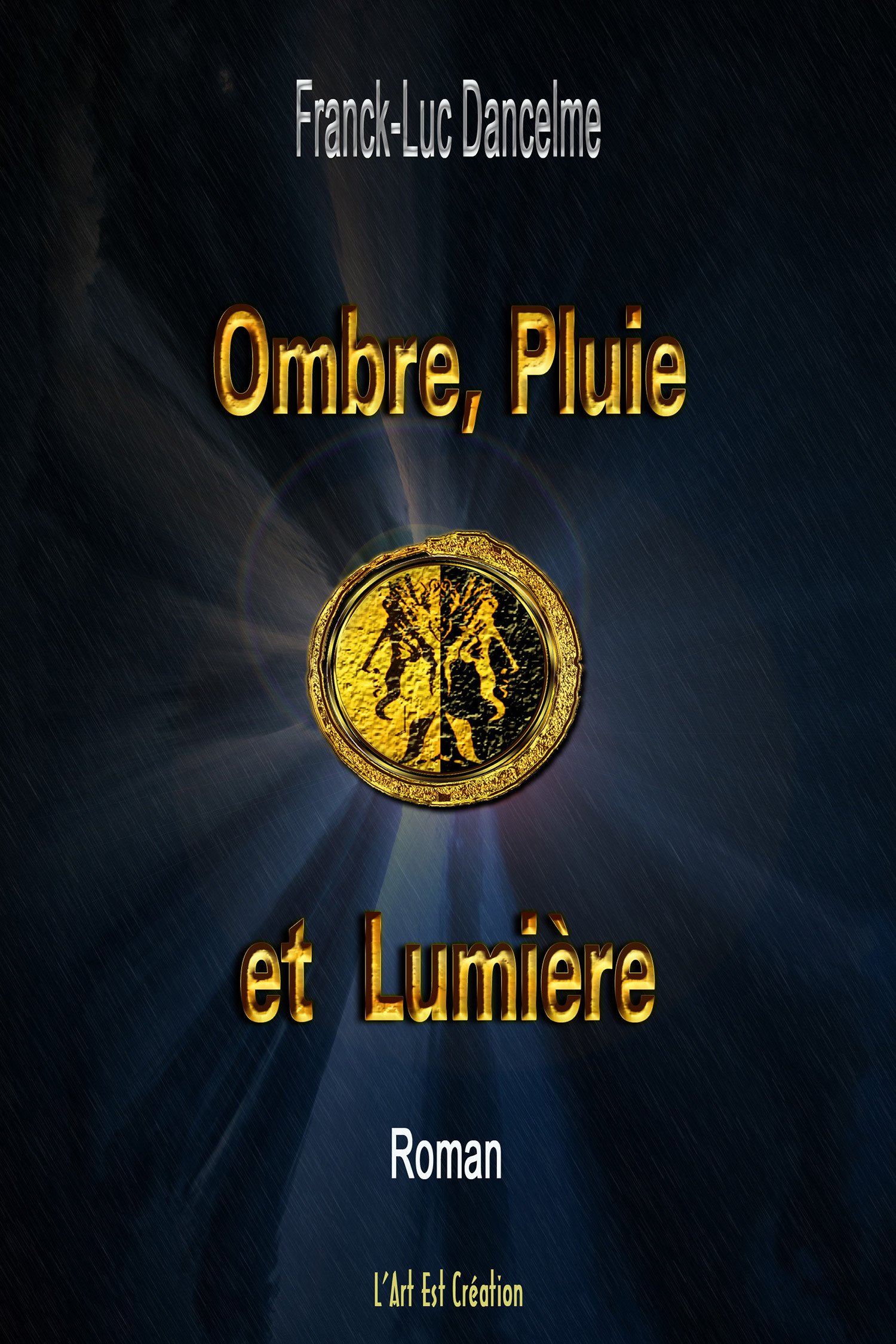ebook cover of Ombre, Pluie et Lumière, by Franck-Luc Dancelme