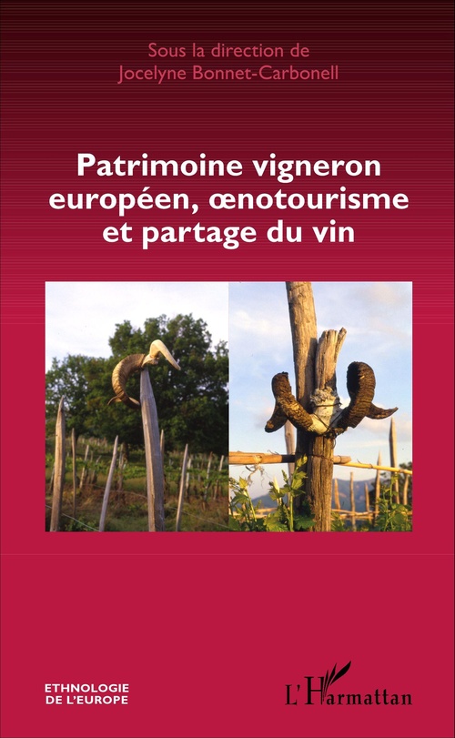 Couverture ebook de Patrimoine vigneron européen, oenotourisme et partage du vin, de Jocelyne Bonnet-Carbonell