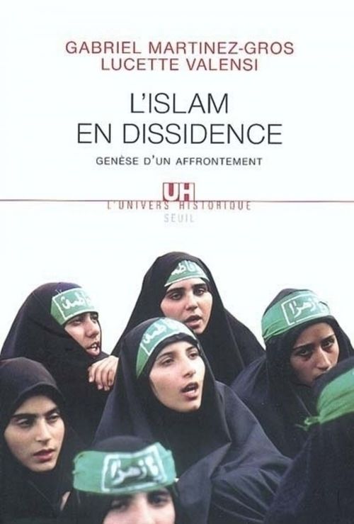 ebook cover of L'Islam en dissidence. Genèse d'un affrontement, by Gabriel Martinez-Gros, Lucette Valensi