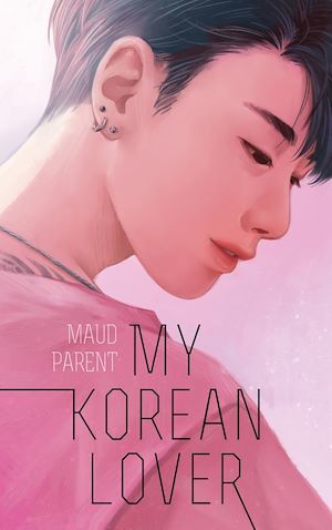 ebook cover of My Korean Lover - Tome 1, by Maud Parent