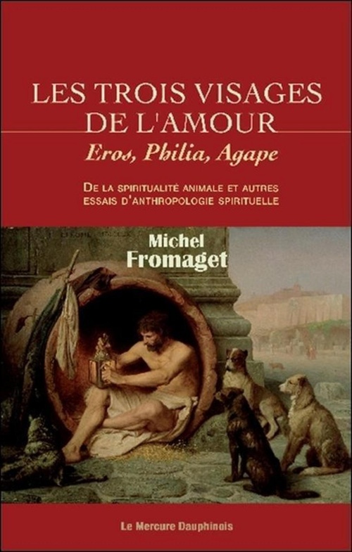 Couverture ebook de Les trois visages de l'amour - Eros, Philia, Agape, de Michel Fromaget