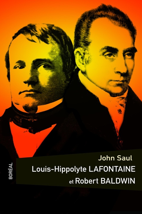ebook cover of Louis-Hippolyte Lafontaine et Robert Baldwin, by John ralston Saul