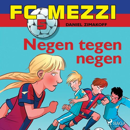Couverture audiobook de FC Mezzi 5 - Negen tegen negen, de Daniel Zimakoff