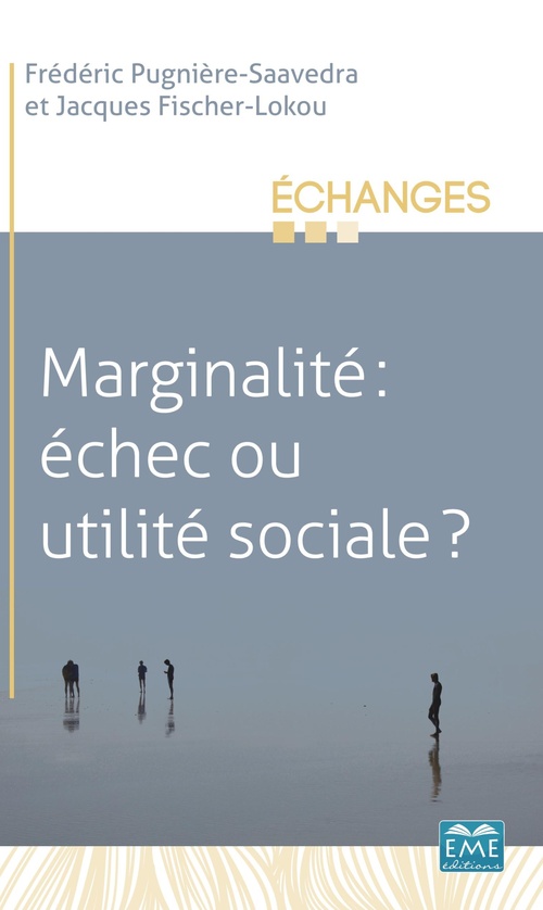 ebook cover of Marginalité : échec ou utilité sociale ?, by Jacques Fischer-lokou, Frédéric Pugnière-Saavedra
