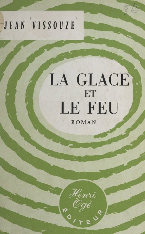 ebook cover of La glace et le feu, by Jean Vissouze