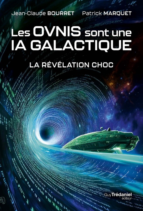 Couverture ebook de Les OVNIS sont une IA galactique - La révélation choc, de Jean-Claude Bourret, Patrick Marquet