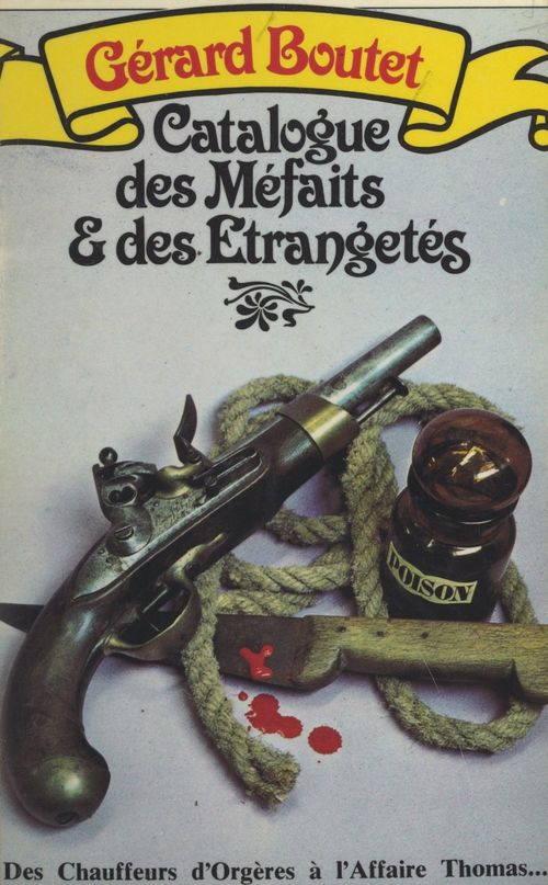 ebook cover of Catalogue des méfaits et des étrangetés, by Gerard Boutet