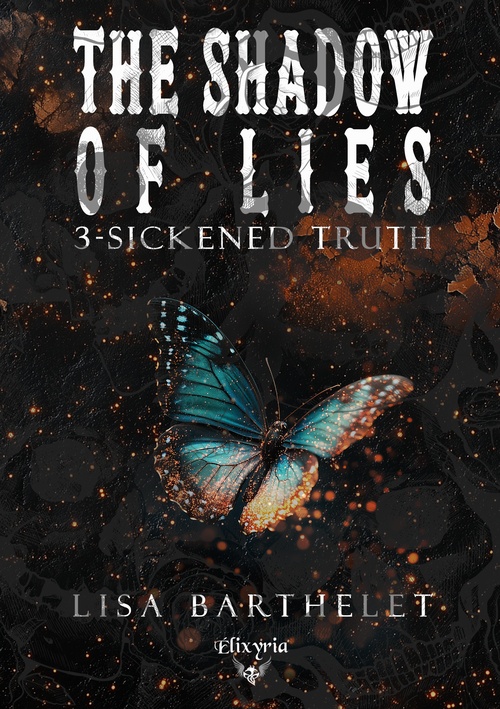 Couverture ebook de The shadow of lies - 3 - Sickened truth, de Lisa Barthelet
