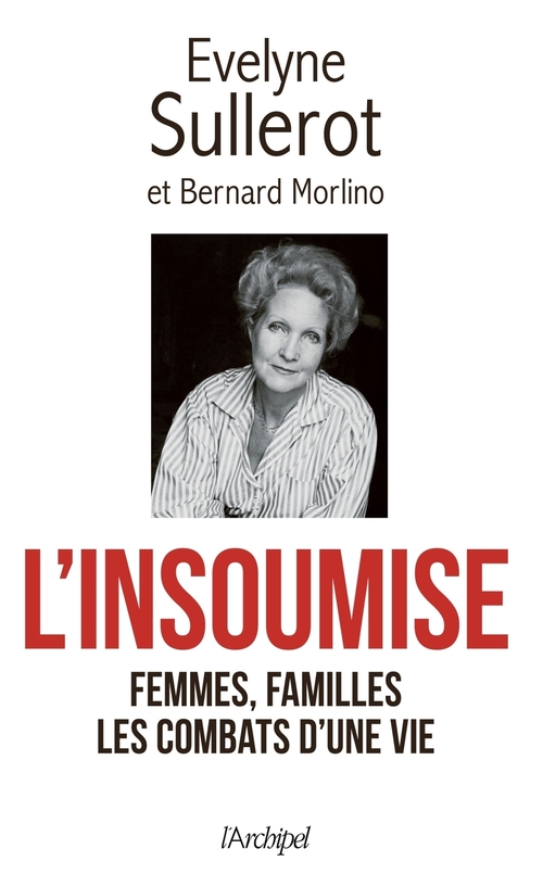 ebook cover of L'insoumise - Femmes, familles, Les combats d'une vie, by Évelyne Sullerot, Bernard Morlino